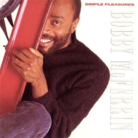 Simple pleasure - BOBBY McFERRIN