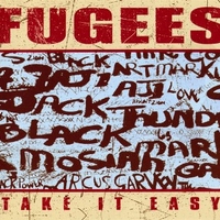 Take it easy (2 vers.) - FUGEES