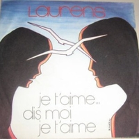 Je t'aime, dis moi je t'aime \ Pendant la nuit - LAURENS