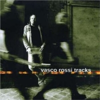 Tracks - VASCO ROSSI