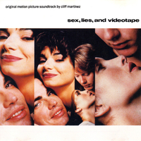 Sex, lies, and videotapes (o.s.t) - CLIFF MARTINEZ \ MARK MANGINI
