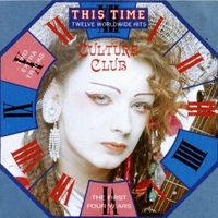 This time-The first four years-Twelve worldwide hits - CULTURE CLUB