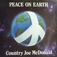 Peace on earth - COUNTRY JOE McDONALD