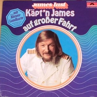 Kapt'n James auf grosser fahrt - JAMES LAST