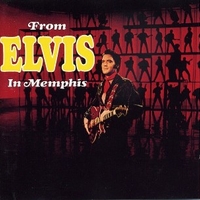 From Elvis in Memphis - ELVIS PRESLEY