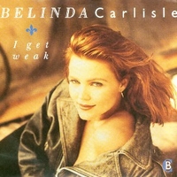 I get weak \ Should I let you in? - BELINDA CARLISLE