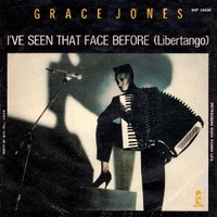 I've seen that face before (libertango) \ Warm leatherette - GRACE JONES