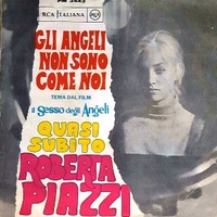 Gli angeli sono come noi \ Quasi subito - ROBERTA PIAZZI