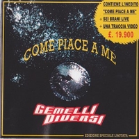 Come piace a me - GEMELLI DIVERSI