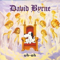 Uh-oh - DAVID BYRNE