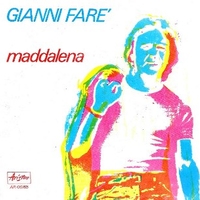 Maddalena \ Cosa dirò - GIANNI FARE'
