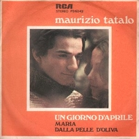Un giorno d'aprile \ Maria dalla pelle nuova - MAURIZIO TATALO