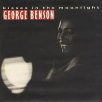 Kisses in the moonlight \ Open your eyes - GEORGE BENSON