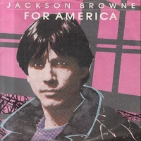 For America \ Till I go down - JACKSON BROWNE