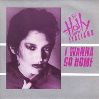 I wanna go home \ Fanzine - HOLLY AND THE ITALIANS