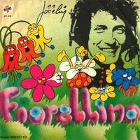 Prendi un fiorellino \ Cantate il fiorellino - JOCELYN