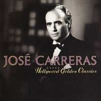 Hollywood golden classics - JOSE' CARRERAS