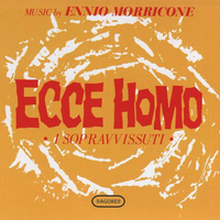 Ecce homo - I sopravvissuti (o.s.t.) - ENNIO MORRICONE