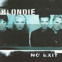 No exit - BLONDIE