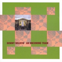 An oncoming train - DOWNY MILDEW