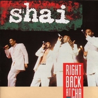Right back at cha - SHAI