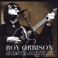 The eighties: 25th march 1980 the Fiesta Club Stockton, England - ROY ORBISON