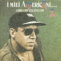 I miei americani (tre puntini) 2 - ADRIANO CELENTANO