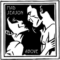 Above - MAD SEASON
