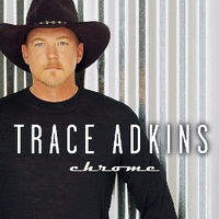 Chrome - TRACE ADKINS