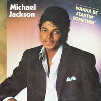 Wanna be startin' somethin' / Rock with you - MICHAEL JACKSON