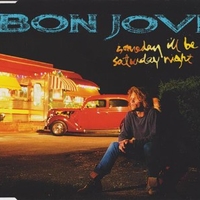 Someday I'll be saturday night (4 tracks) - BON JOVI