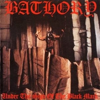 Under The Sign Of The Black Mark - BATHORY