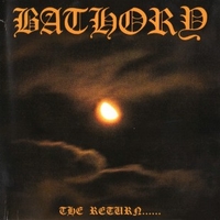 The return... - BATHORY