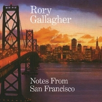 Notes from San Francisco - RORY GALLAGHER