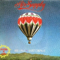 Here I am\Sweet dreams - AIR SUPPLY