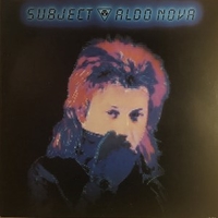 Subject...Aldo Nova - ALDO NOVA