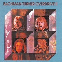 Bachman-Turner overdrive II - BACHMAN-TURNER OVERDRIVE