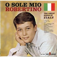 O sole mio - The great songs of Italy - ROBERTINO