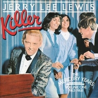 Killer: the Mercury years volume I - 1963-1968 - JERRY LEE LEWIS