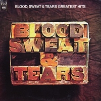 Greatest hits - BLOOD SWEAT & TEARS