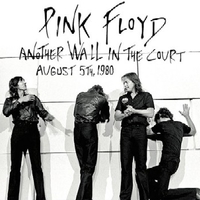 Another wall in the court - August 5th, 1980 - PINK FLOYD