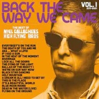 Back the way we came vol.1 2011-2021 - NOEL GALLAGHER'S HIGH FLYING BIRDS