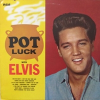 Pot luck - ELVIS PRESLEY