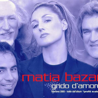 Grido d'amore (4 vers.) - MATIA BAZAR