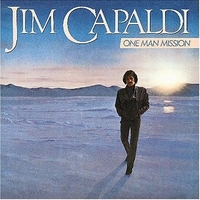 One man mission - JIM CAPALDI