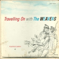 Travelling on with the Weavers - WEAVERS