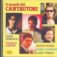 Il mondo dei cantautori - VARIOUS / VASCO ROSSI / ENZO JANNACCI / FRANCO SIMONE / LUIGI TENCO / FABIO CONCATO