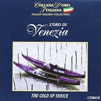 The gold of Venice - Gruppo Venezia in musica \ Gianni Dego
