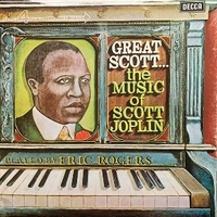 Great Scott...the music of Scott Joplin - ERIC ROGERS \ Scott Joplin tribute