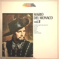 Mario del Monaco vol.II - Celebri pagine da opere di Bellini, Cilea, Verdi, Bizet, Puccini, Saint-Saens - MARIO DEL MONACO